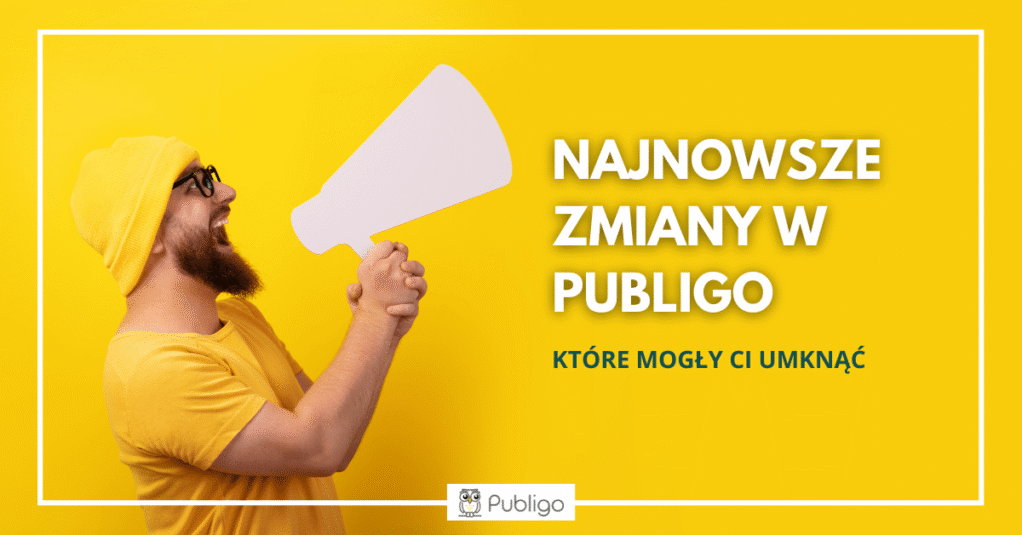 Najnowsze zmiany w Publigo, które mogły Ci umknąć!
