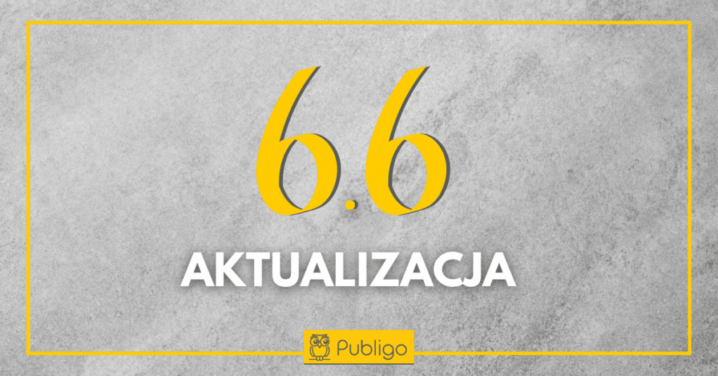 Nowe możliwości w Publigo 6.6!