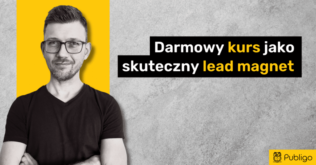 Magnes na klientów: Darmowy kurs jako skuteczny lead magnet